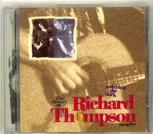 Richard Thompson - Watching The Dark Sampler (The History Of Richard  Thompson) (CD