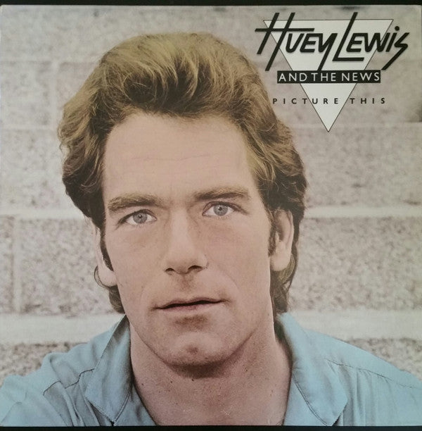 Huey Lewis And The News* : Picture This (LP, Album, Club, RE, Car)