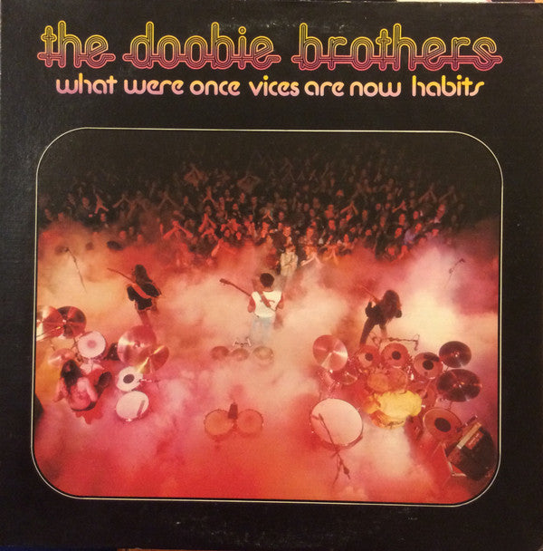 The Doobie Brothers : What Were Once Vices Are Now Habits (LP, Album, RE, Win)