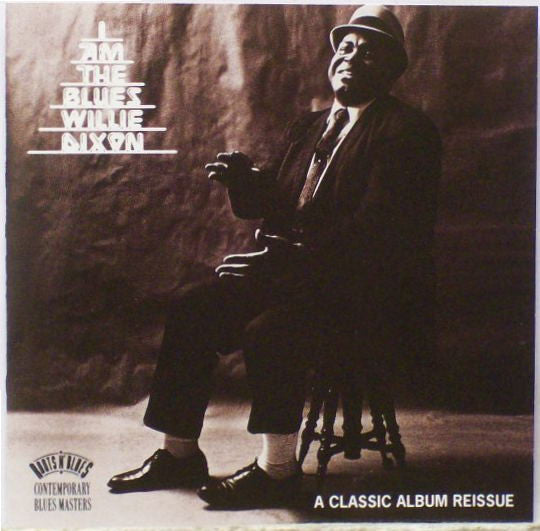 Willie Dixon : I Am The Blues (CD, Album, RE)