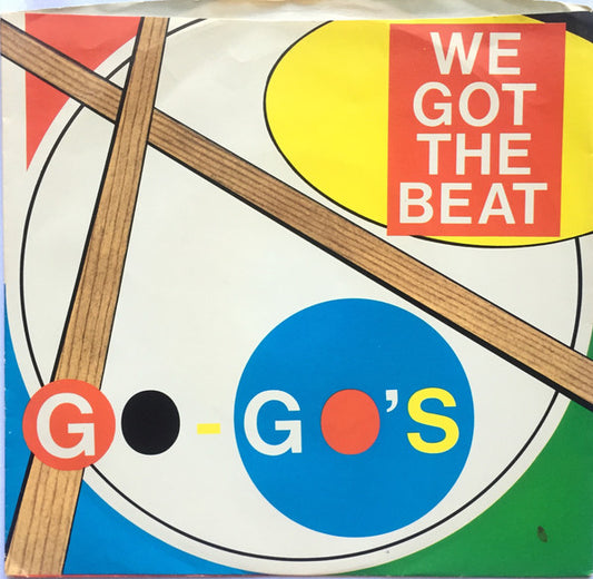 Go-Go's : We Got The Beat (7", Single, Styrene, Ter)