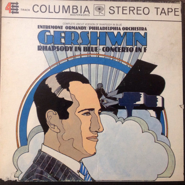 Philippe Entremont, Eugene Ormandy, The Philadelphia Orchestra, George Gershwin : Rhapsody In Blue; Concerto In F (Reel, 4tr Stereo, 7" Reel, Album)