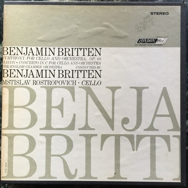 Benjamin Britten, Mstislav Rostropovich, English Chamber Orchestra, Joseph Haydn : Symphony For Cello And Orchestra, Op. 68 / Concerto In C For Cello And Orchestra (Reel, 4tr Stereo, 7" Reel, Album)