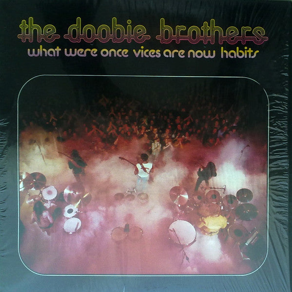 The Doobie Brothers : What Were Once Vices Are Now Habits (LP, Album, Pit)