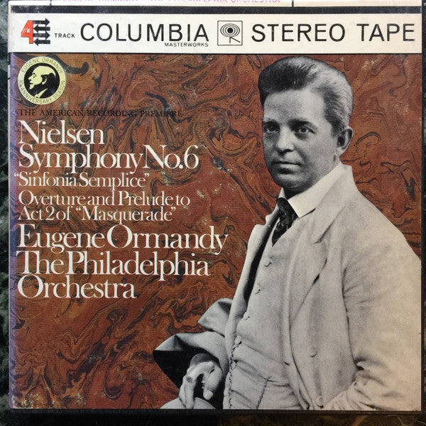 Eugene Ormandy, The Philadelphia Orchestra, Carl Nielsen : Symphony No. 6 "Sinfonia Semplice" Overture & Prelude To Act 2 Of "Masquerade" (Reel, 4tr Stereo, 7" Reel, Album)