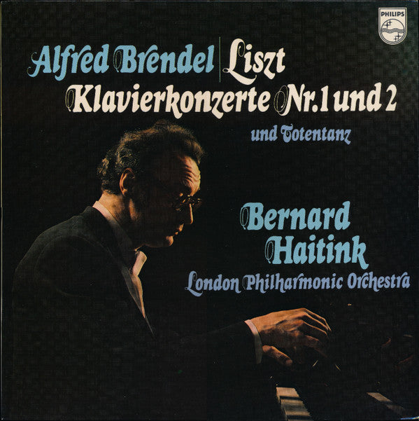 Liszt*, Alfred Brendel, Bernard Haitink, London Philharmonic Orchestra : Klavierkonzerte Nr. 1 Und 2 Und Totentanz (LP, Album)