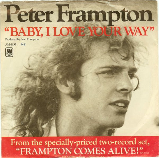 Peter Frampton : Baby, I Love Your Way (7", Single, Styrene, Pit)