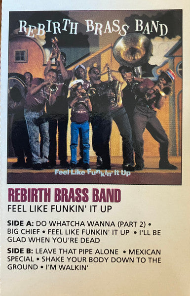 Rebirth Brass Band : Feel Like Funkin' It Up (Cass, Album)