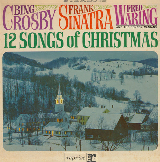 Bing Crosby, Frank Sinatra, Fred Waring And The Pennsylvanians* : 12 Songs Of Christmas (LP, Album, RE)