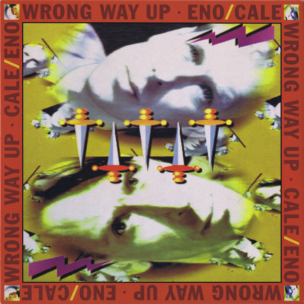 Eno* / Cale* : Wrong Way Up (LP, Album, RE, 30t)