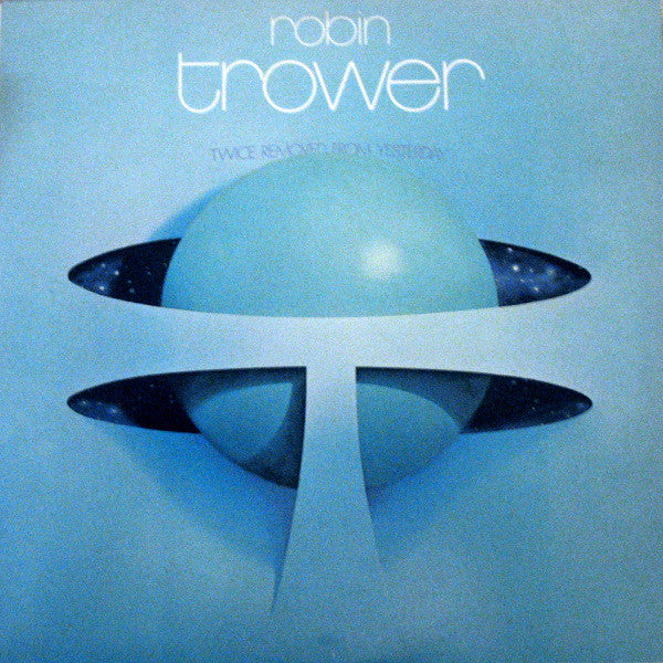 Robin Trower : Twice Removed From Yesterday (LP, Album, RE, Car)