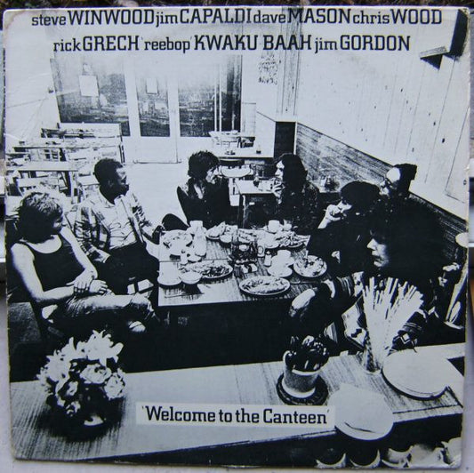 Steve Winwood, Jim Capaldi, Dave Mason, Chris Wood (2), Rick Grech, 'Reebop' Kwaku Baah*, Jim Gordon : Welcome To The Canteen (LP, Album, Res)