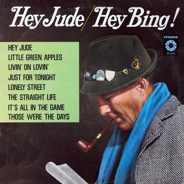 Bing Crosby With The Jimmy Bowen Orchestra And Chorus* : Hey Jude / Hey Bing! (LP, Album, RE)