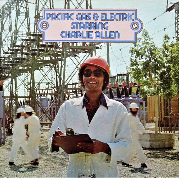 Pacific Gas & Electric Starring Charlie Allen : Pacific Gas & Electric Starring Charlie Allen (LP, Album, Pit)