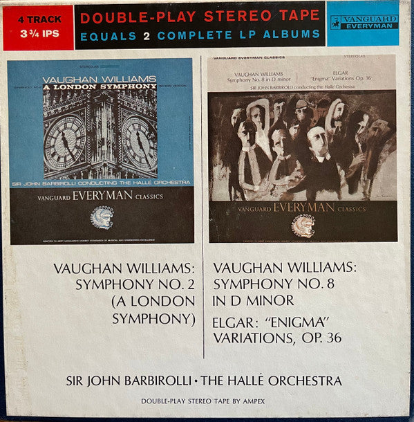Sir John Barbirolli  Conducting The Hallé Orchestra* : Vaughan Williams: Symphony No. 2 and Symphony No. 8 In D Minor  (Reel, 4tr Stereo, 7" Reel, Comp)