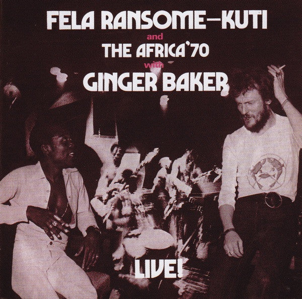 Fela Ransome-Kuti* And The Africa '70* With Ginger Baker : Live! (CD, Album, RM)