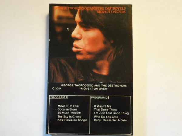 George Thorogood And The Destroyers* : Move It On Over (Cass, Album)