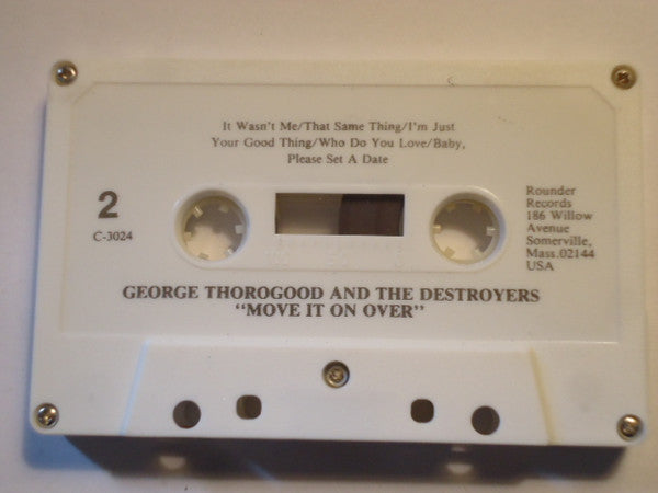 George Thorogood And The Destroyers* : Move It On Over (Cass, Album)