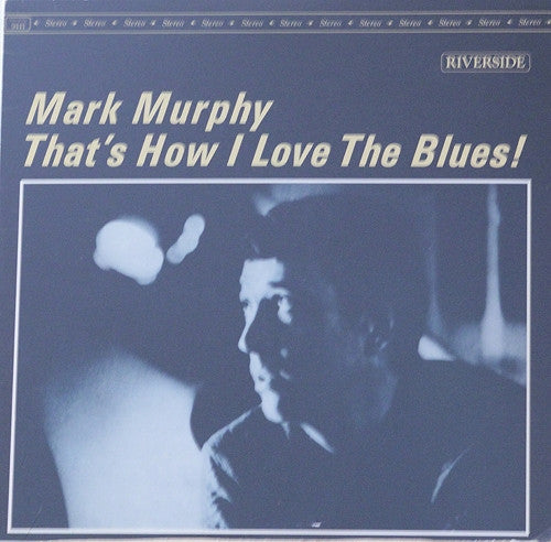 Mark Murphy : That's How I Love The Blues! (LP, Album, RE, RM)