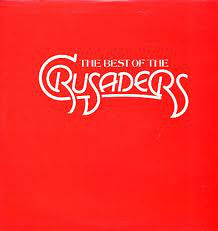 The Crusaders : The Best Of The Crusaders (2xLP, Comp, San)