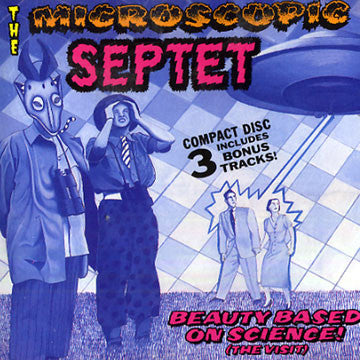 The Microscopic Septet* : Beauty Based On Science! (The Visit) (CD, Album)