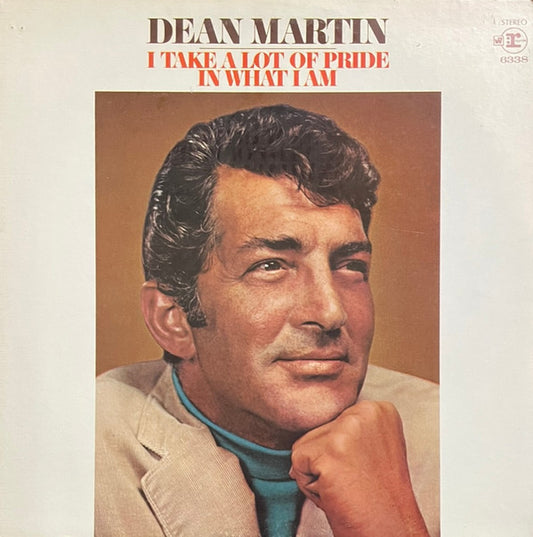 Dean Martin : I Take A Lot Of Pride In What I Am (LP, Album, Pit)