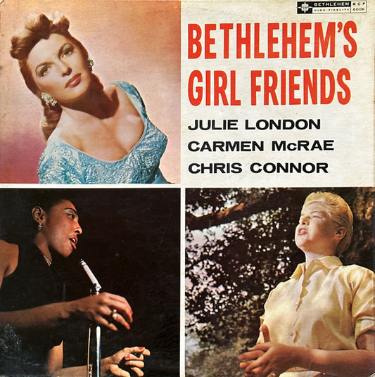 Chris Connor, Julie London, Carmen McRae : Bethlehem's Girl Friends (LP, Comp, RP)