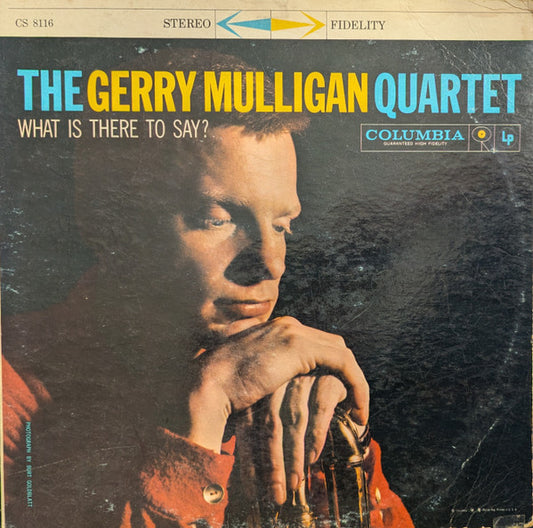 Gerry Mulligan Quartet : What Is There To Say? (LP, Album, Ter)