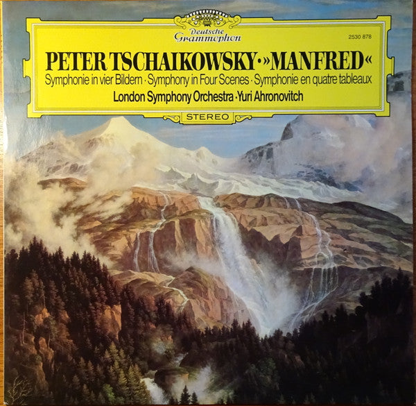 Peter Tschaikowsky* - London Symphony Orchestra · Yuri Ahronovitch : Manfred (Symphonie In Vier Bildern) (LP)