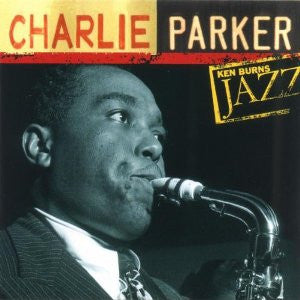 Charlie Parker : Ken Burns Jazz (CD, Comp)