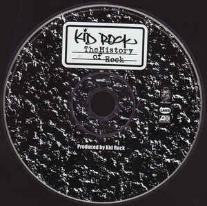 Kid Rock : The History Of Rock (CD, Comp)