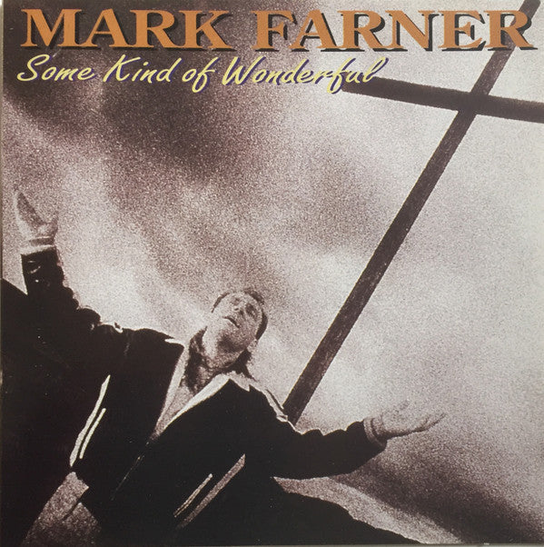 Mark Farner : Some Kind Of Wonderful (CD, Album)