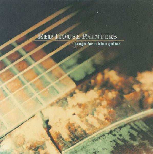 Red House Painters : Songs For A Blue Guitar (CD, Album, PMD)