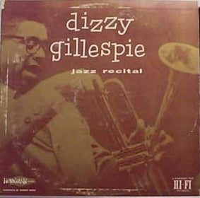 Dizzy Gillespie : Jazz Recital (LP, Album, Mono)