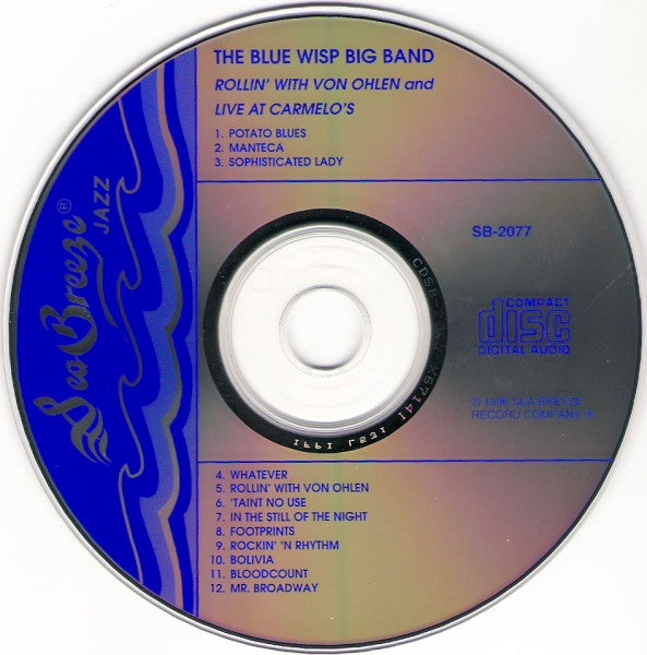 The Blue Wisp Big Band, Von Ohlen* : Rollin' With Von Ohlen And Live At Carmelo's (CD, Album, Comp, RE)