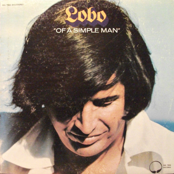 Lobo (3) : Of A Simple Man (LP, Album, BW )