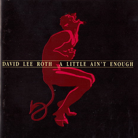 David Lee Roth : A Little Ain't Enough (CD, Album, Club)