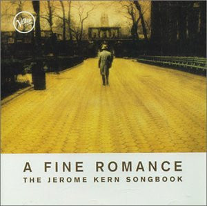 Various : A Fine Romance: The Jerome Kern Songbook (CD, Comp)