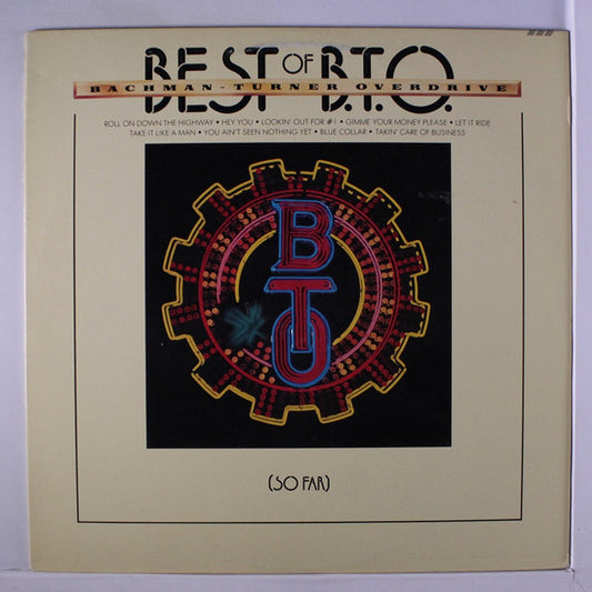 Bachman-Turner Overdrive : Best Of B.T.O. (So Far) (LP, Comp, Pit)