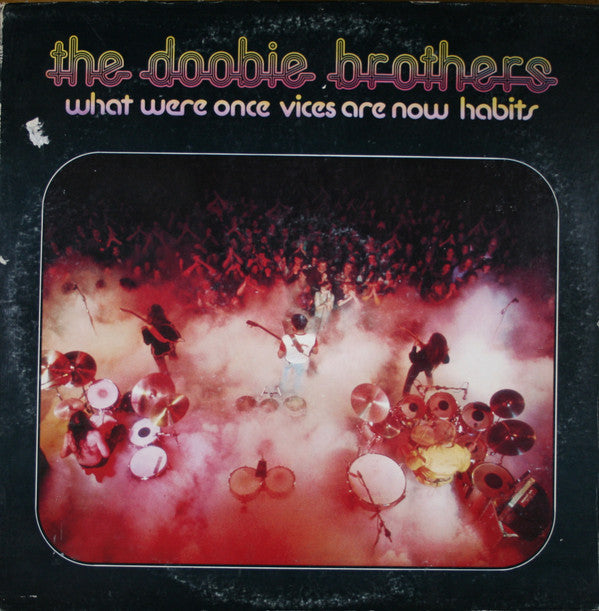 The Doobie Brothers : What Were Once Vices Are Now Habits (LP, Album, Ter)