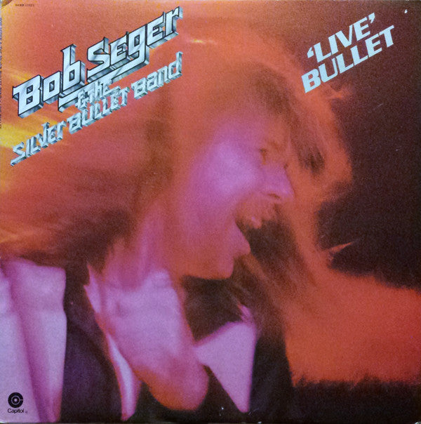 Bob Seger & The Silver Bullet Band* : Live Bullet (2xLP, Album, RE, Win)