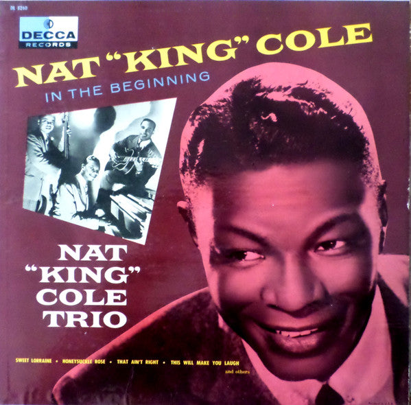 Nat 'King' Cole Trio* : In The Beginning (LP, Album, Comp, Mono)