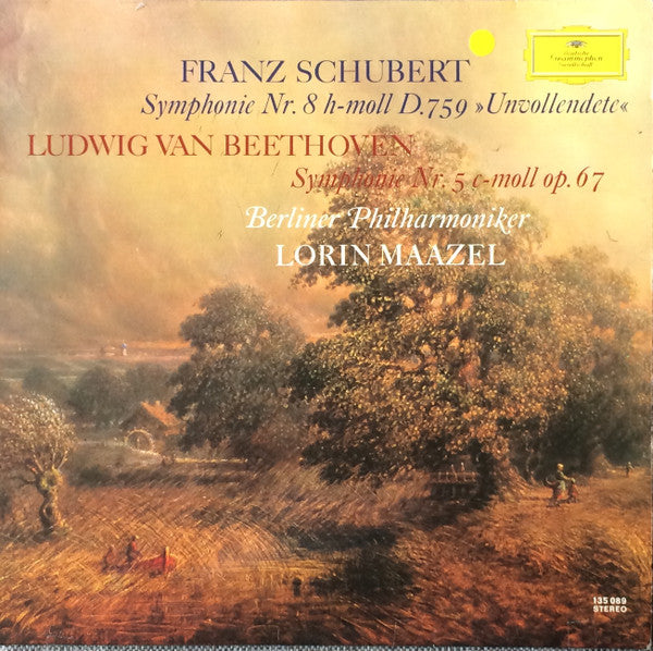 Franz Schubert / Ludwig van Beethoven, Berliner Philharmoniker, Lorin Maazel : Symphonie Nr. 8 H-moll D. 759 »Unvollendete« / Symphonie Nr. 5 C-moll Op. 67 (LP)