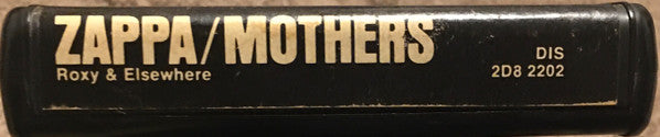 Zappa* / Mothers* : Roxy & Elsewhere (8-Trk, Album)