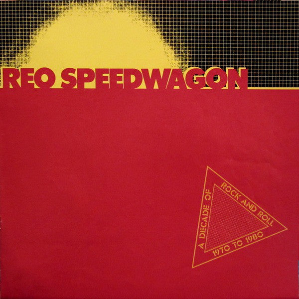 REO Speedwagon : A Decade Of Rock And Roll 1970 To 1980 (2xLP, Comp)