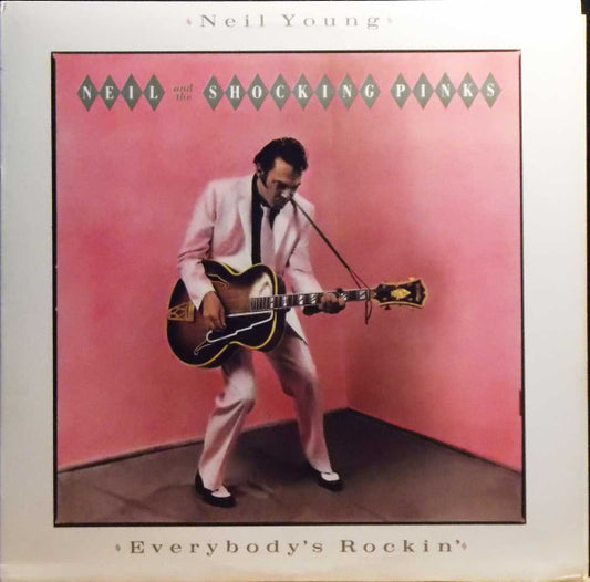 Neil Young & The Shocking Pinks : Everybody's Rockin' (LP, Album, Club)