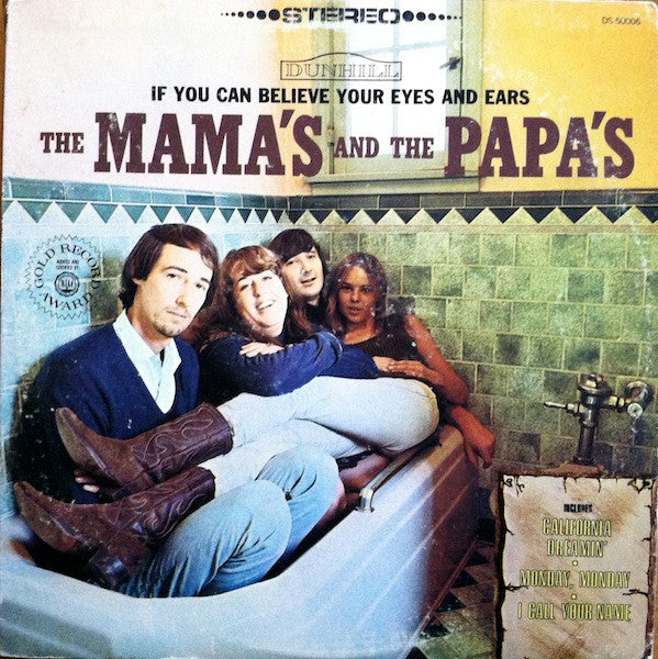 The Mama's And The Papa's* : If You Can Believe Your Eyes And Ears (LP, Album, RE)