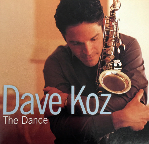 Dave Koz : The Dance (CD, Album, Club, Col)