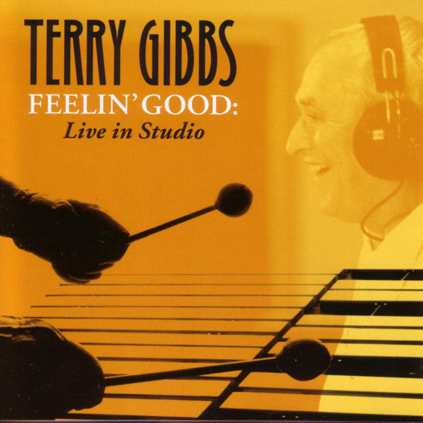 Terry Gibbs : Feelin’ Good: Live in Studio (CD, Album)