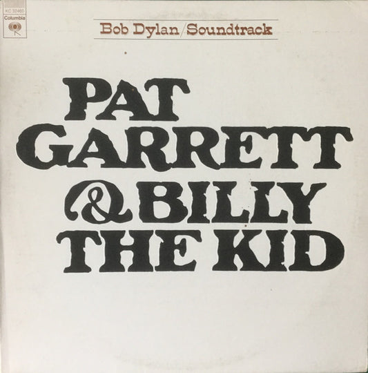 Bob Dylan : Pat Garrett & Billy The Kid (Original Soundtrack Recording) (LP, Album, San)